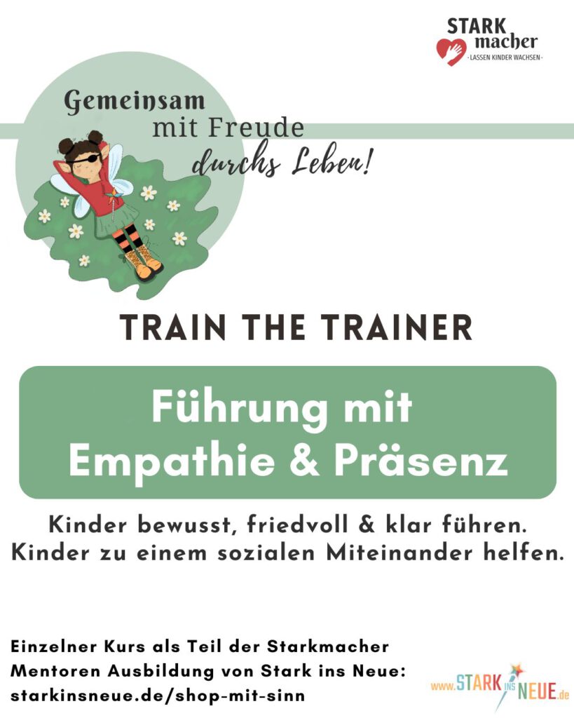 TTT_ Führung mit Empathie und Präsenz Vierter Future Skill - StarkInsNeue 2025