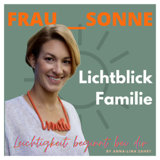 Frau Sonne Podcast Lichtblick Familie